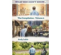 What Ben Didn't Know... The Compilation - Volume 2