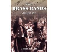 What Brass Bands Did For Me