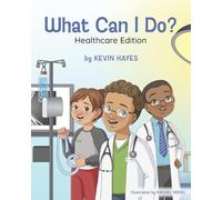 What Can I Do? Healthcare Edition