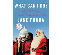 What Can I Do?: My Path from Climate Despair to Action