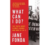 What Can I Do?: My Path from Climate Despair to Action by Jane Fonda (English) P