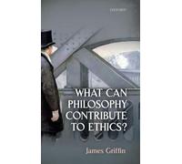 What Can Philosophy Contribute To Ethics?