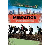 What Can We Do?: Migration