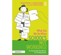 What Can We Do When School’s Not Working? : An Illustrated Handbook for Professionals