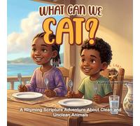 What Can We Eat?: A Rhyming Scripture Adventure About Clean and Unclean Animals (Lamb & Lantern Stories)