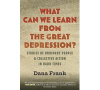 What Can We Learn from the Great Depression? : Stories of Ordinary People & Collective Action in Hard Times