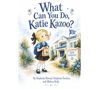 What Can You Do Katie Kazoo?