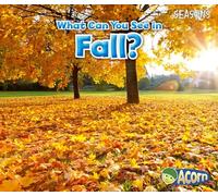 What Can You See in Fall? (Seasons)