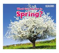 What Can You See In Spring? (Seasons)