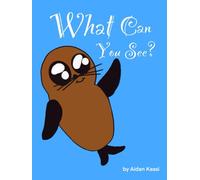 What Can You See?: Little Baby Seal