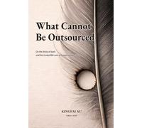What Cannot Be Outsourced: On the limits of tools and the irreducible core of human responsibility (The Responsibility Boundary)
