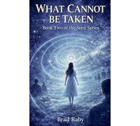 What Cannot be Taken: 2 (Book Two of the Seen)