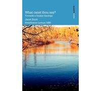 What Canst Thou Say? Towards a Quaker Theology