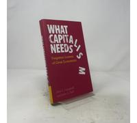 What Capitalism Needs: Forgotten Lessons of Great Economists
