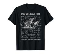 What Cats Really Think Physics Science STEM Funny Cat Lover T-Shirt
