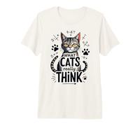 What Cats Really Think Premium T-Shirt