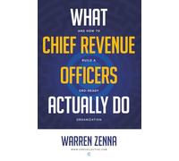 What Chief Revenue Officers Actually Do: And How to Build a CRO-Ready Organization