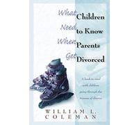 What Children Need to Know When Parents Get Divorced