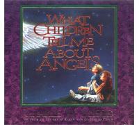 What Children Tell ME about Angels