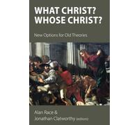 What Christ? Whose Christ?: New Options for Old Theories