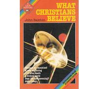 What Christians Believe (Lion manuals)
