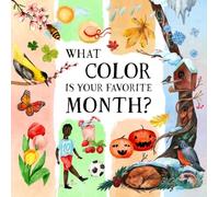 What Color Is Your Favorite Month? (Nature's Wonderful Colors, 5)