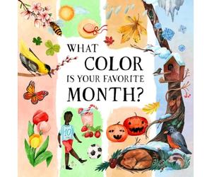What Color Is Your Favorite Month? (Nature's Wonderful Colors, 5)