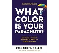 What Color Is Your Parachute? 2023: Your Guide to a Lifetime of Meaningful Work and Career Success (Revised edition)