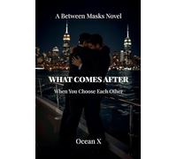 What Comes After (Between Masks)