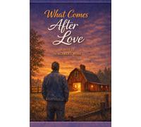 What Comes After Love