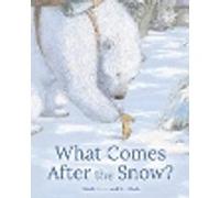 What Comes After the Snow?