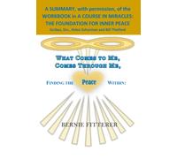 What Comes to Me, Comes Through Me, Finding the Peace Within: (TEXT)