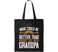 What Could be Better Than Hangin' Out with Grandpa Slogan Natural Ecological Cotton Tote Bag Black