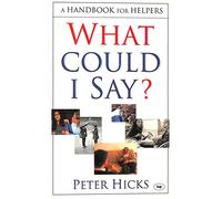 What could I say?: A Handbook For Helpers