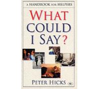 What could I say? : A Handbook For Helpers