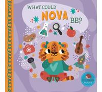 What Could Nova Be?: A Personalized Picture Book for Young Children (Personalized Name Kids Books)