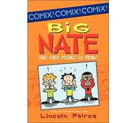What Could Possibly Go Wrong? (Big Nate (Harper Collins))
