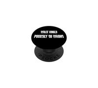 What Could Possibly Go Wrong Funny Tactical Humor Graphic PopSockets Adhesive PopGrip