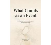 What Counts as an Event: How languages cut continuous happening into reportable change (Shared Cuts)
