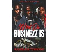 What Da Businezz Is: 1