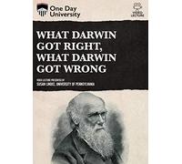 What Darwin Got Right, What Darwin Got Wrong