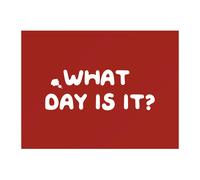 What Day Is It? Chopping Board