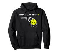 What day is it? Funny Pickleball Player Pullover Hoodie