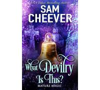 What Devilry is This?: A Paranormal Women's Fiction Novel: 1 (Mature Magic)