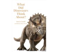 What Did Dinosaurs Think About?