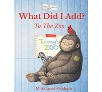 What Did I Add?: To The Zoo- Tommy's Zoo