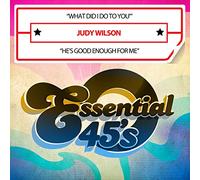 What Did I Do To You / He's Good Enough For Me (Digital 45)