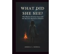 What Did She See?: The Shasta Groene Case and the Secrets Buried in Silence