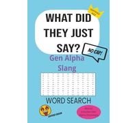What Did They Just Say?: A Slang Word Puzzle Book for Teens and Curious Adults
