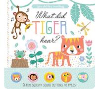 What Did Tiger Hear? Children's Press and Play Sound Book